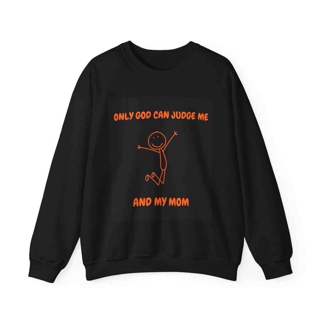 Funny Mom Sweatshirt, Casual Crewneck, Gift for Moms, Parenting Humor, Only God Can Judge Me Sweatshirt