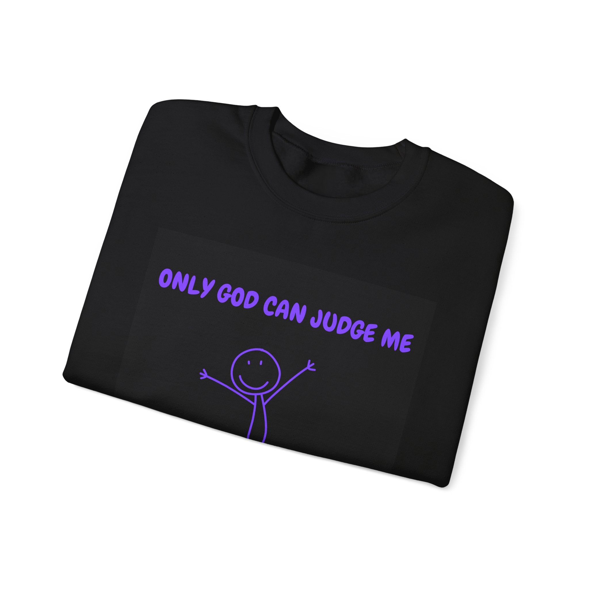 Unisex Crewneck Sweatshirt - Only God Can Judge Me, Casual Wear, Gift for Mom, Everyday Comfort, Birthday Gift, Graphic Sweatshirt