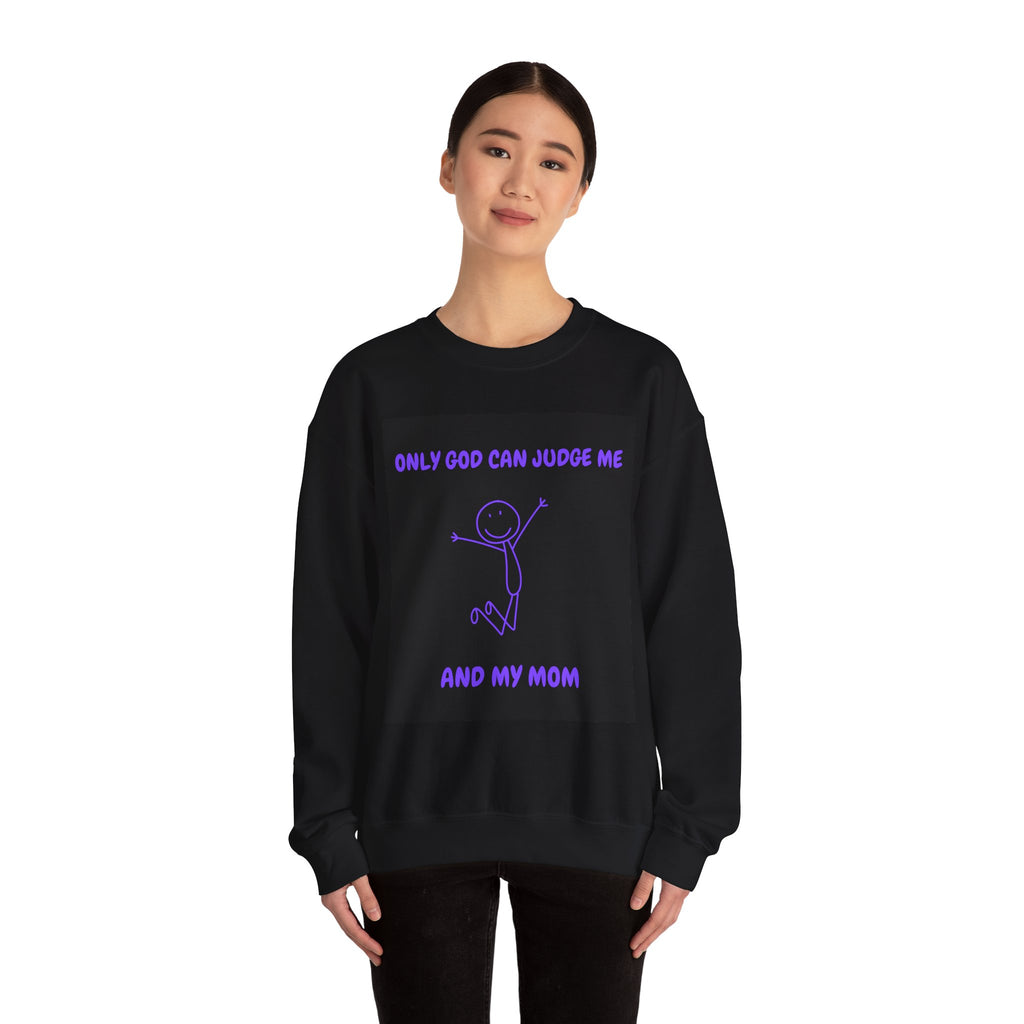 Unisex Crewneck Sweatshirt - Only God Can Judge Me, Casual Wear, Gift for Mom, Everyday Comfort, Birthday Gift, Graphic Sweatshirt